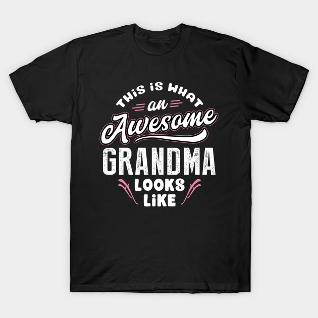 Grandma Gift - This Is What An Awesome Grandma Looks Like T-Shirt by BTTEES